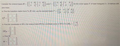 Solved Consider The Ordered Bases B And Chegg