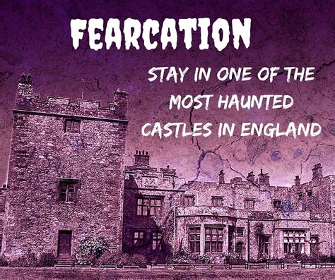 Fearcation: Stay in One of the Most Haunted Castles in England - World ...