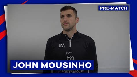 John Mousinho Pre Match Oxford United Vs Pompey YouTube