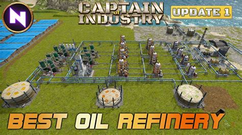 One Advanced OIL REFINERY To Rule Them All 09 Captain Of Industry