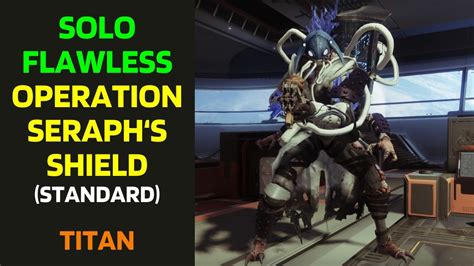 Solo Flawless Operation Seraph S Shield Standard Praksis The Defiled