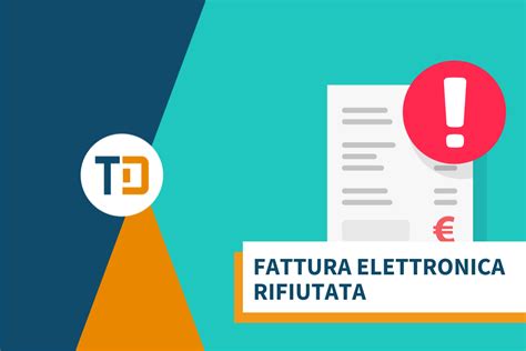 Fattura Elettronica Rifiutata Come Comportarsi Telnet Data