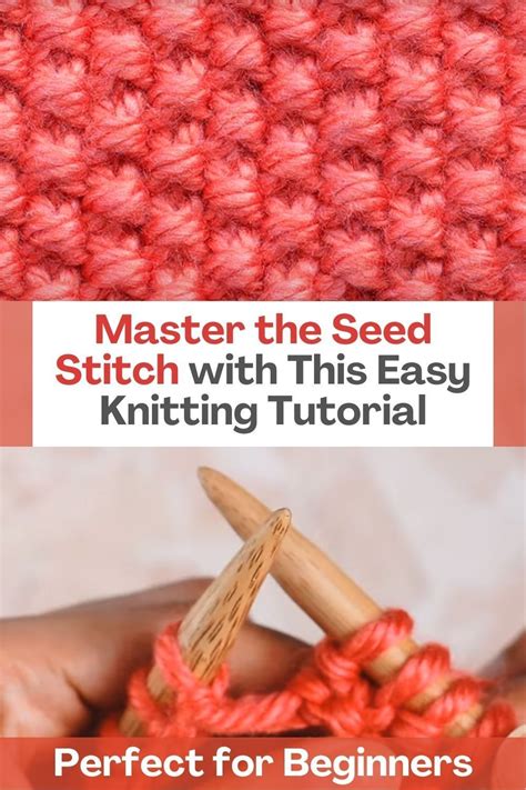 Master The Seed Stitch With This Easy Knitting Tutorial In Easy