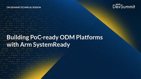 Building Poc Ready Odm Platforms With Arm Systemready Youtube