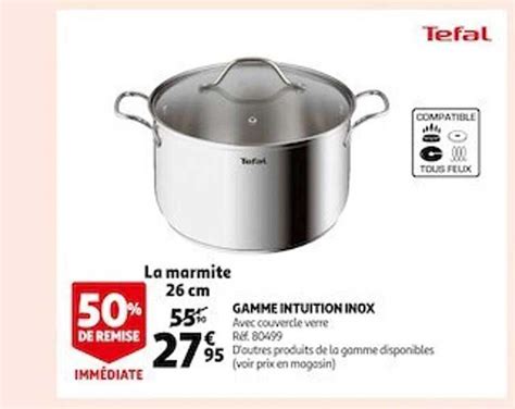 Promo Gamme Intuition Inox Tefal chez Auchan - iCatalogue.fr