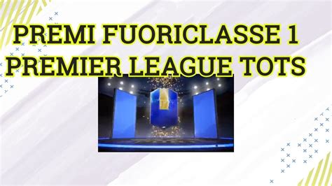 Fifa Premi Fuoriclasse Premier League Tots Youtube