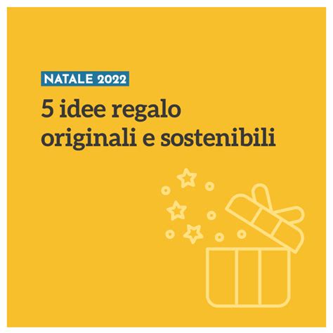 Regali Sostenibili A Natale Ecco Idee Originali Planbee Blog