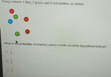 Solved A Bag Contains Blue Green And Red Marbles As Shown