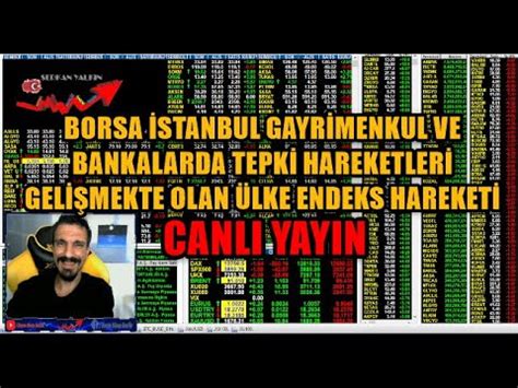 BORSA İSTANBUL GAYRİMENKUL VE BANKALARDA TEPKİ HAREKETLERİ GELİŞMEKTE