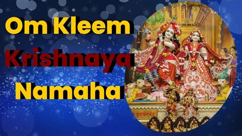 Most Powerful Krishna Beeja Mantra Om Kleem Krishnaya Namaha