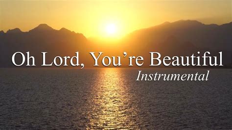 O Lord You Re Beautiful Instrumental Guitar With Lyrics Keith