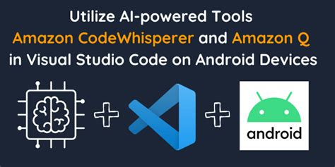 Utilize Ai Powered Tools Amazon Codewhisperer And Amazon Q In Visual