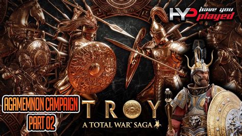 Total War Saga Troy Agamemnon Campaign Ep Youtube