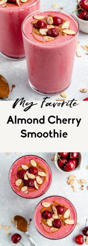 Almond Cherry Smoothie My Fav Smoothie Ambitious Kitchen Recipe