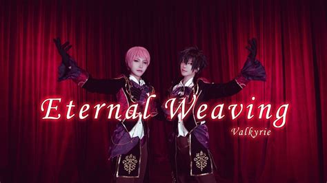 あんスタ Valkyrie Eternal Weaving MV 踊ってみた コスプレ YouTube