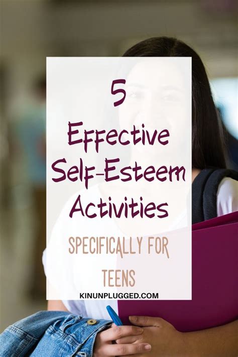 5 Most Effective Self Esteem Activities For Teens Kin Unplugged