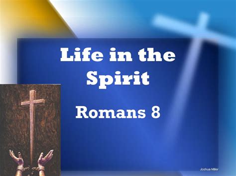 Life In The Spirit Romans 8 Leading To Romans 8 1 1 3 20 All Have