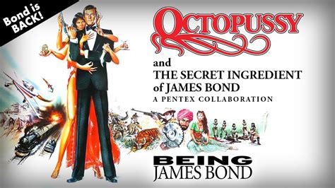 Bond Is Back Octopussy And The Secret Ingredient Of James Bond Youtube