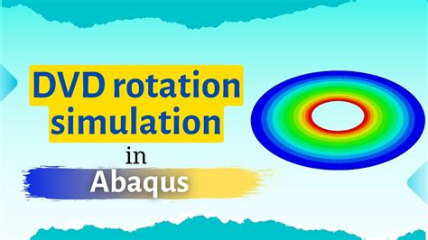 DVD Rotation Simulation In Abaqus YouTube