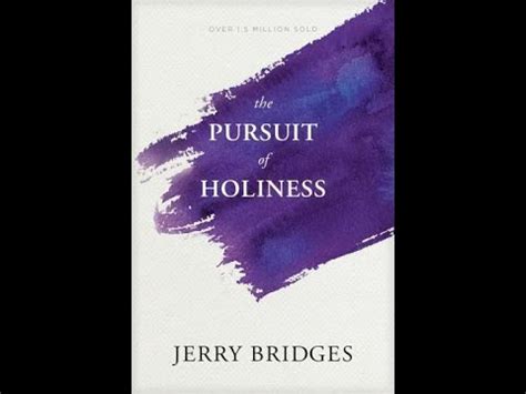 The Pursuit Of Holiness By Jerry Bridges Youtube