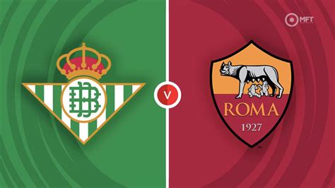 Real Betis Vs Roma Prediction And Betting Tips