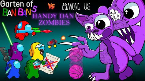 어몽어스 Vs Handy Dan Monster Among Us In Garten Of Banban 4 Among Us