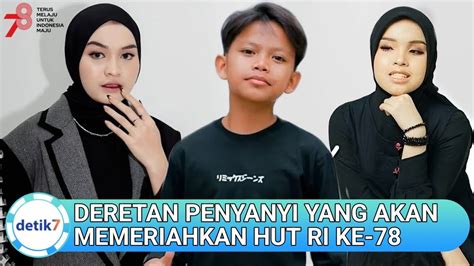 Deretan Penyanyi Yang Bakal Semarakkan Hut Ri Ke Youtube