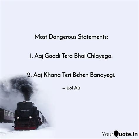 Most Dangerous Statements Quotes Writings By Ankit Bhambi