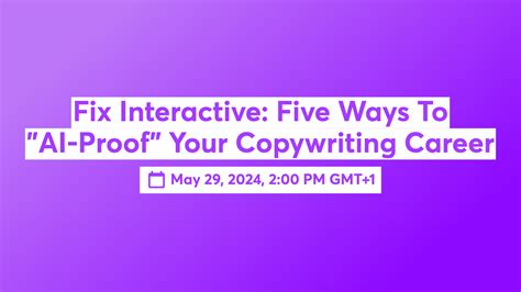 Fix Interactive Five Ways To Ai Proof Your Copywriting Career