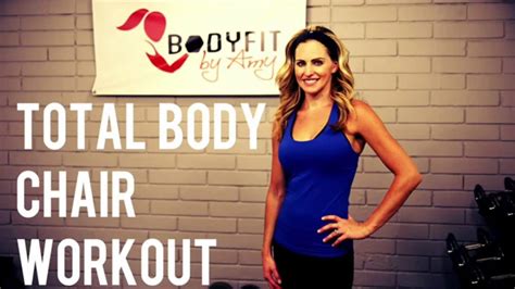 35 Minute Total Body Chair Workout Bodyfit By Amy Rapidfire Fitness