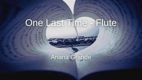 Ariana Grande One Last Time Flute Sheet Music YouTube