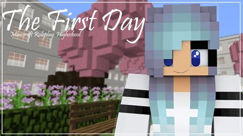 The First Day Minecraft Roleplay Highschool Episode 1 Youtube