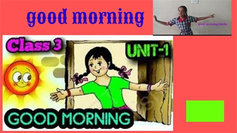 Good Morning Class 3 English Ncertcbse Unit 1 Of Marigold Book Ncert Good Morning