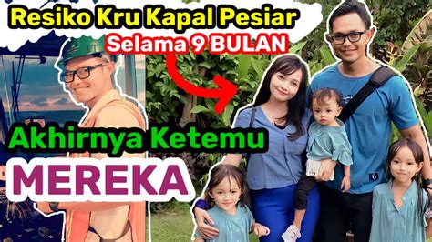 Akhirnya Bisa Berkumpul Dengan Keluarga Tercinta Vlog Kapal Pesiar