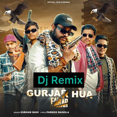 Dj Remix Gurjar Hua Farar Song Download: Dj Remix Gurjar Hua Farar MP3 ...