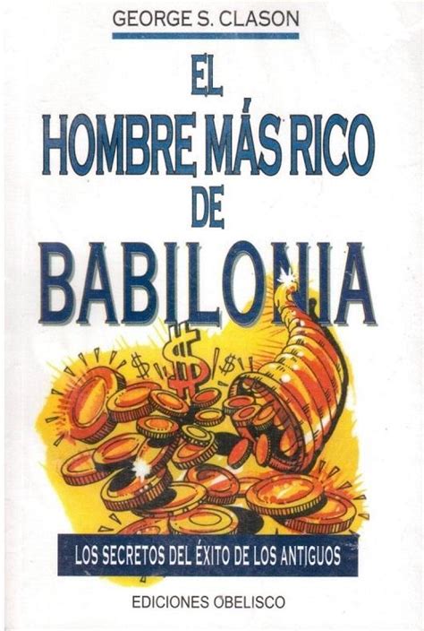 Dar A Entender Maletero Inspector Libro El Hombre Mas Rico De Babilonia