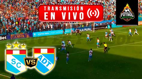 Un Baile Sporting Cristal Vs Adt De Tarma En Vivo Liga