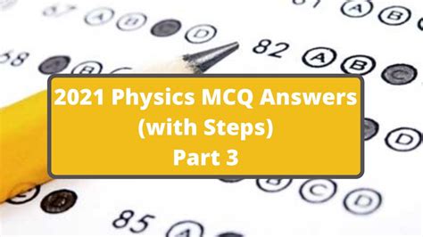 2021 A L Physics MCQ Answers With Steps 21 30 Questions YouTube