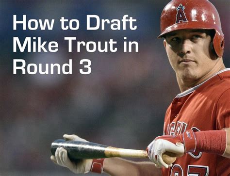 How To Draft Mike Trout In Round 3 - MLB Trade Rumors