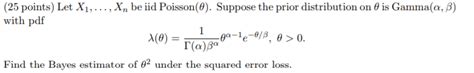 Solved 25 points Let Xi Xn be iid Poisson θ Chegg