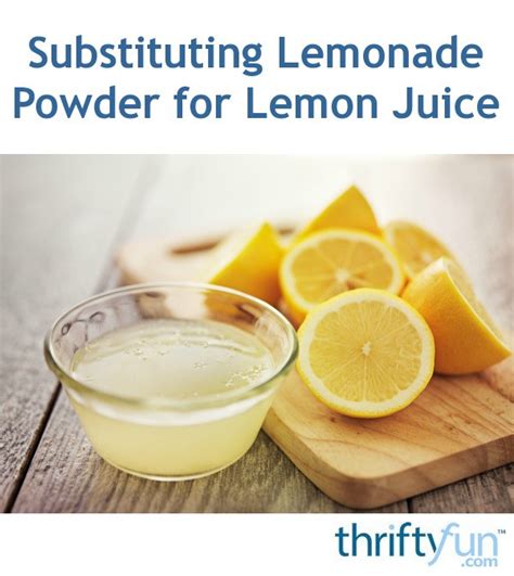 Substituting Lemonade Powder for Lemon Juice | ThriftyFun