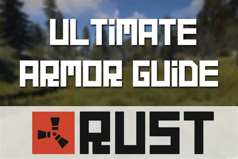 Ultimate Guide To Rust Armor Game Voyagers