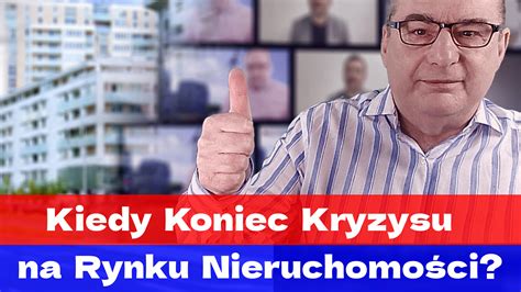 Kiedy koniec kryzysu w nieruchomościach Czy teraz warto kupować