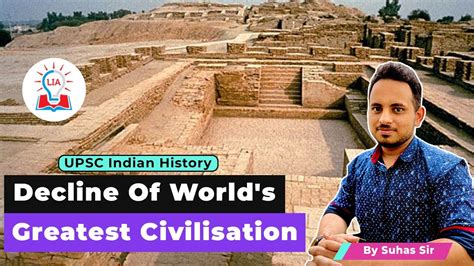 Decline Of The World S Greatest Indus Valley Civilization Upsc Indian