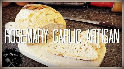 Rosemary Garlic Artisan Bread Simple No Knead Rustic Recipe