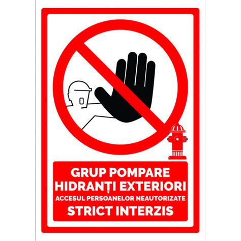 Semn Grup Pompare Hidranti Exteriori Accesul Persoanelor Neautorizate