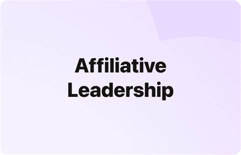 Affiliative Leadership Meaning And Examples Humaans