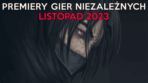 Premiery gier niezależnych listopad 2023 YouTube