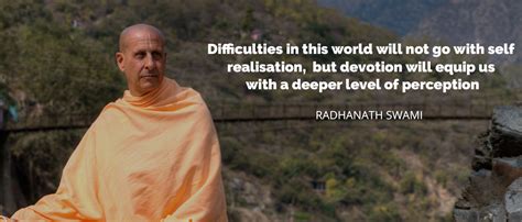 Radhanath Swami On Difficulties In Devotion Radhanath Swami Quotes