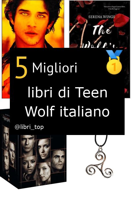 Migliori Libri Di Teen Wolf Italianoclassifica